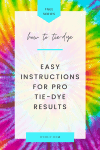 How to tie-dye - easy instructions for pro tie-dye results