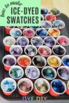 How to make ice-dyed swatches instructions